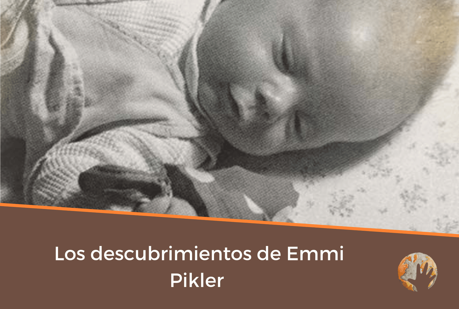 Curiosidades de la Escuela de Budapest y Emi Pikler